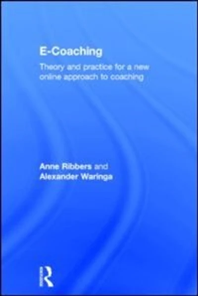 E-Coaching: Theory and practice for a new online approach to coaching
