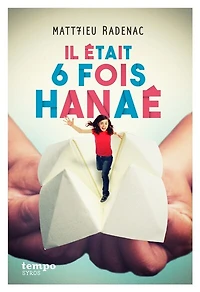 Il était 6 fois Hanaé