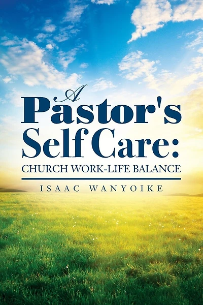 A Pastor's Self Care: Church Work-Life Balance