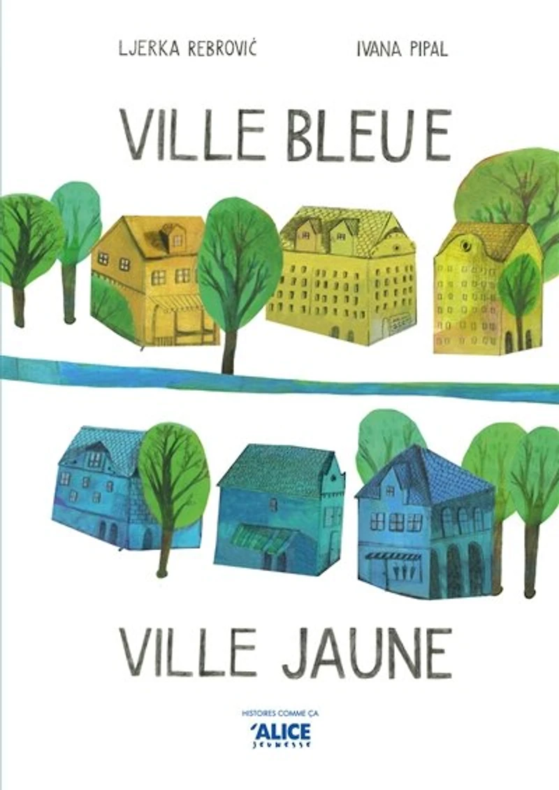 Ville Bleue, Ville Jaune