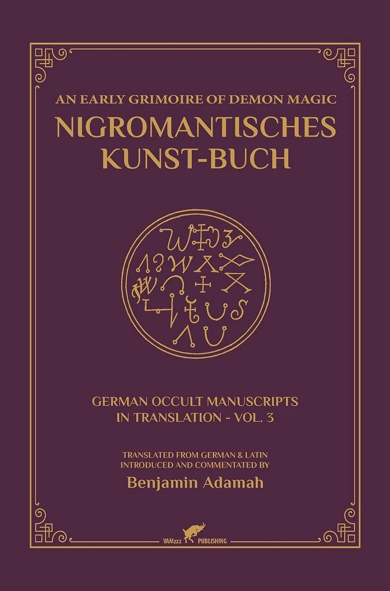 Nigromantisches Kunst-Buch: An Early Grimoire of Demon Magic