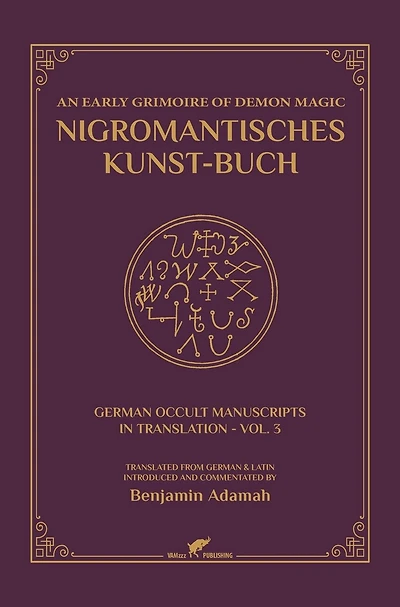 Nigromantisches Kunst-Buch: An Early Grimoire of Demon Magic