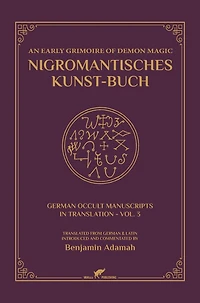 Nigromantisches Kunst-Buch: An Early Grimoire of Demon Magic
