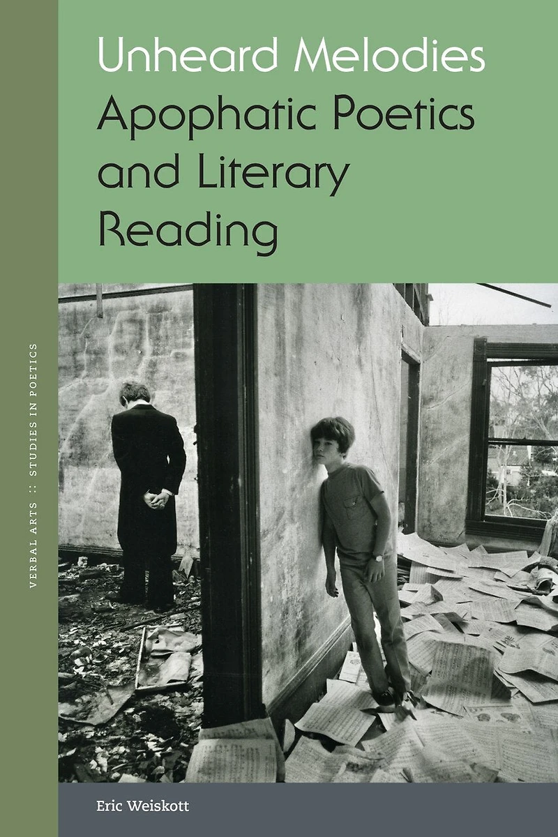 Unheard Melodies: Apophatic Poetics and Literary Reading
