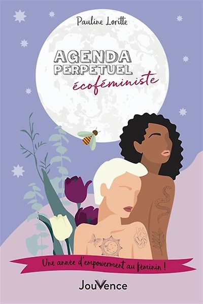 Agenda perpétuel écoféministe: une année d'empowerment au féminin !