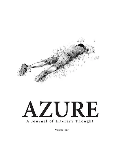 AZURE A Journal of Literary Thought (Vol. 4): A Journal of Literary Thought (Vol. 4)