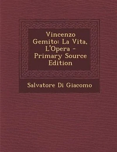 Vincenzo Gemito: La Vita, L'Opera