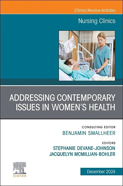 Addressing Contemporary Issues in Women's Health, An Issue of Nursing Clinics