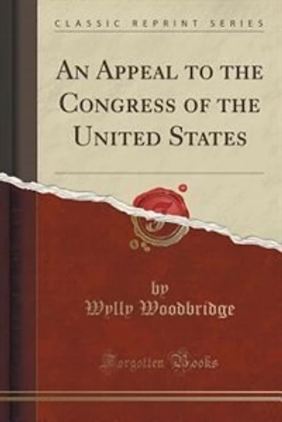 An Appeal to the Congress of the United States (Classic Reprint)