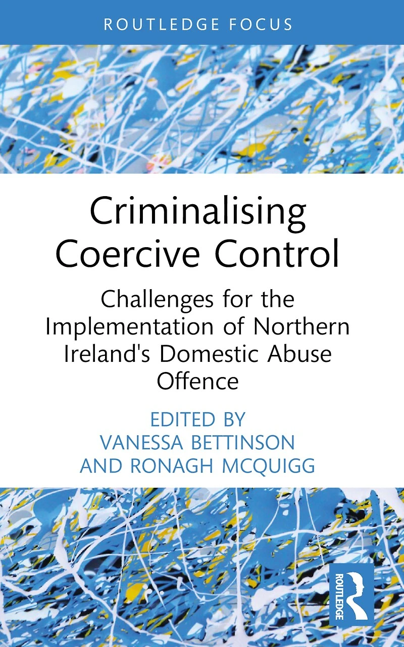 Criminalising Coercive Control: Challenges for the Implementation of Northern Ireland's Domestic Abuse Offence