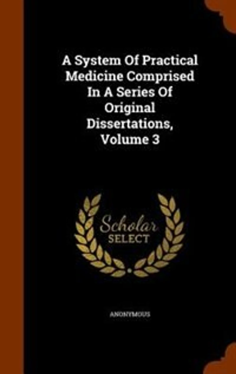 A System Of Practical Medicine Comprised Series Original Dissertations, Volume 3