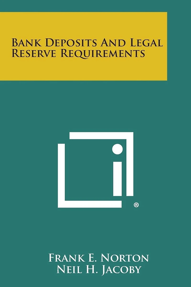 Bank Deposits and Legal Reserve Requirements