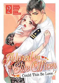 Adored By an Elite Officer: Could This Be Love? Vol. 2