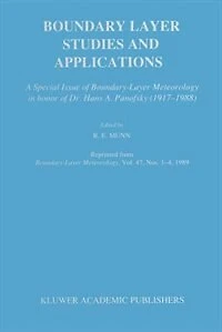 Boundary Layer Studies and Applications: A Special Issue of Boundary-Layer Meteorology Honor Dr. Hans A. Panofsky (1917-1988)