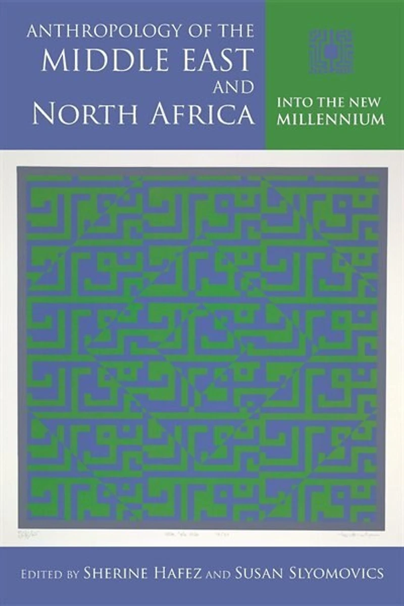 Anthropology of the Middle East and North Africa: Into New Millennium