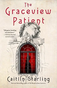 The Graceview Patient: A Novel