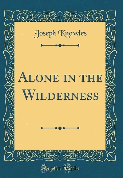 Alone in the Wilderness (Classic Reprint