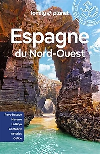 Espagne du Nord-Ouest: Pays basque, Navarre, La Rioja, Cantabrie, Asturies, Galice