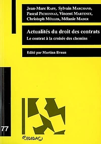 Actualités du droit des contrats: le contrat à la croisée des chemins
