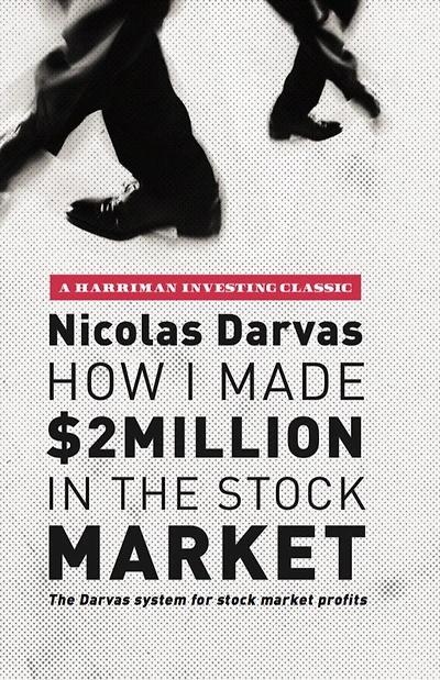 How I Made $2 Million In The Stock Market: The Darvas System For Stock Market Profits