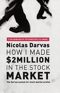 How I Made $2 Million In The Stock Market: The Darvas System For Stock Market Profits