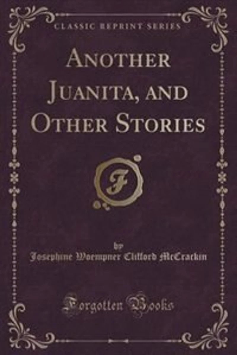 Another Juanita, and Other Stories (Classic Reprint)