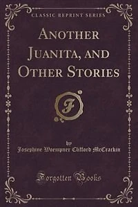 Another Juanita, and Other Stories (Classic Reprint)