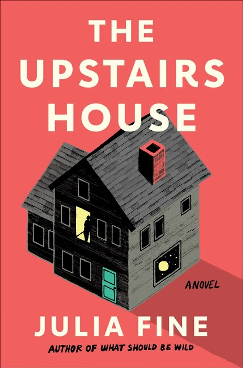UPSTAIRS HOUSE: A Novel