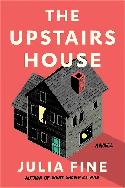 UPSTAIRS HOUSE: A Novel