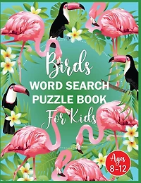 Birds Word Search Puzzle Book For Kids Ages 8-12