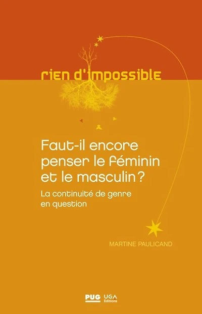 Faut-il encore penser le féminin et le masculin ?: la continuité de genre en question