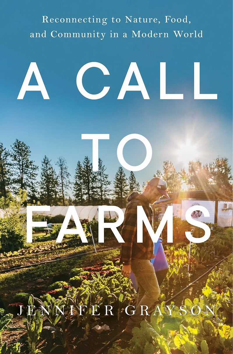 a Call to Farms: Reconnecting Nature, Food