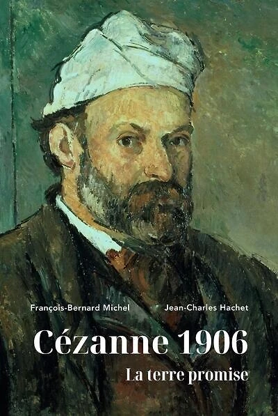 Cézanne 1906: la terre promise