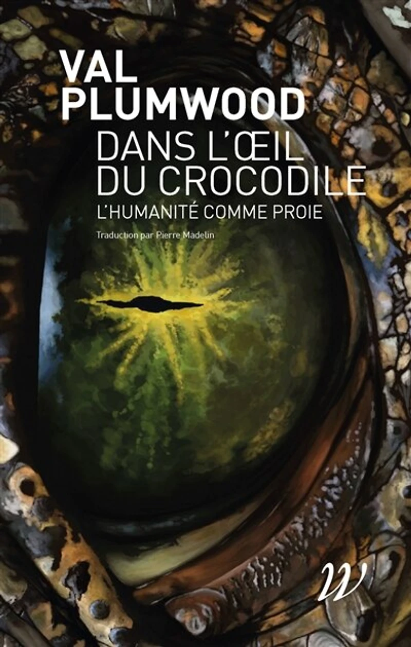 Dans l'oeil du crocodile : l'humanité comme proie: l'humanité comme proie