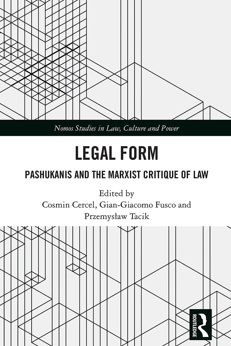 Legal Form: Pashukanis and the Marxist Critique of Law