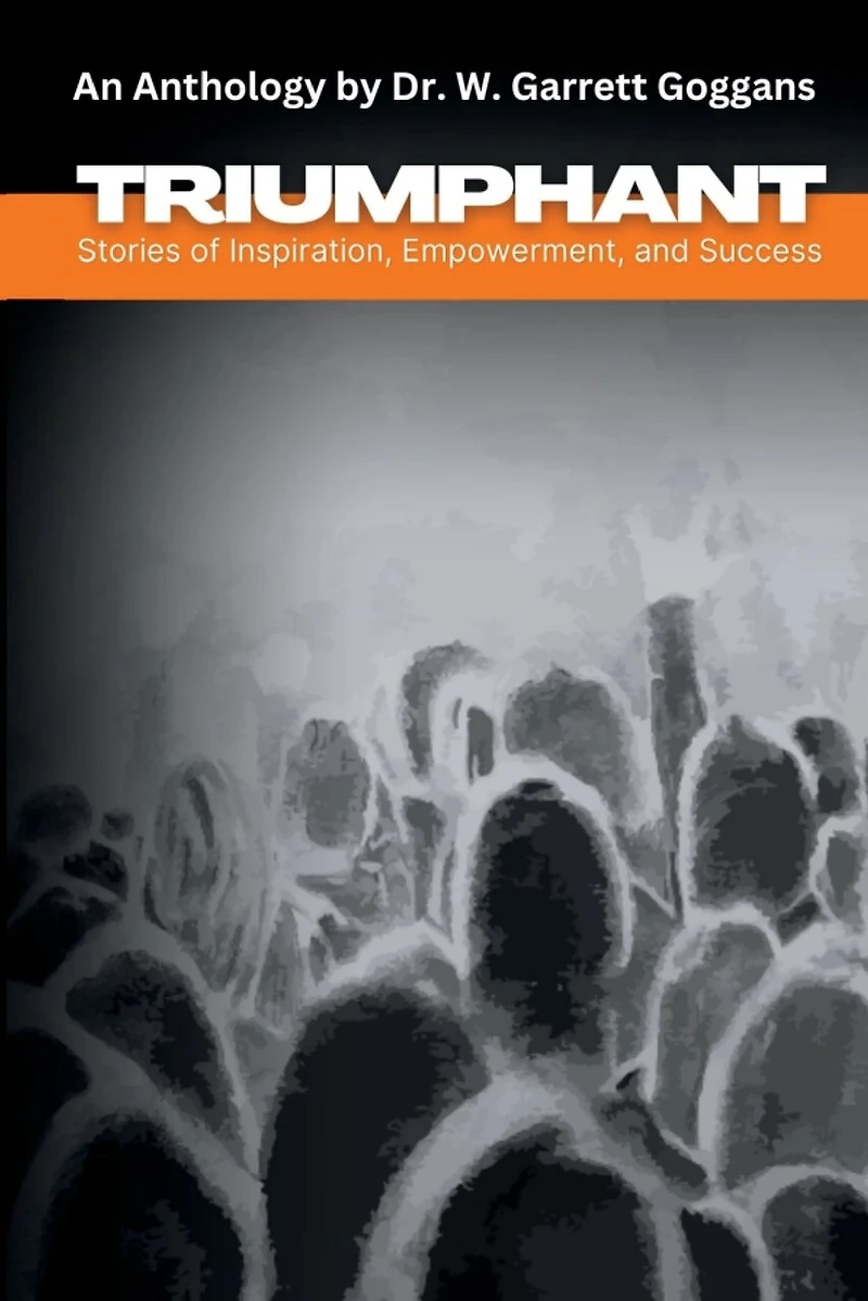 Triumphant: Stories of Inspiration, Empowerment and Success