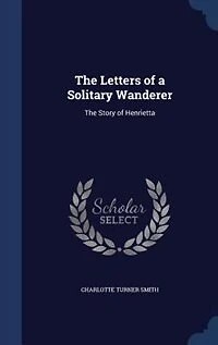 The Letters of a Solitary Wanderer: Story Corisande