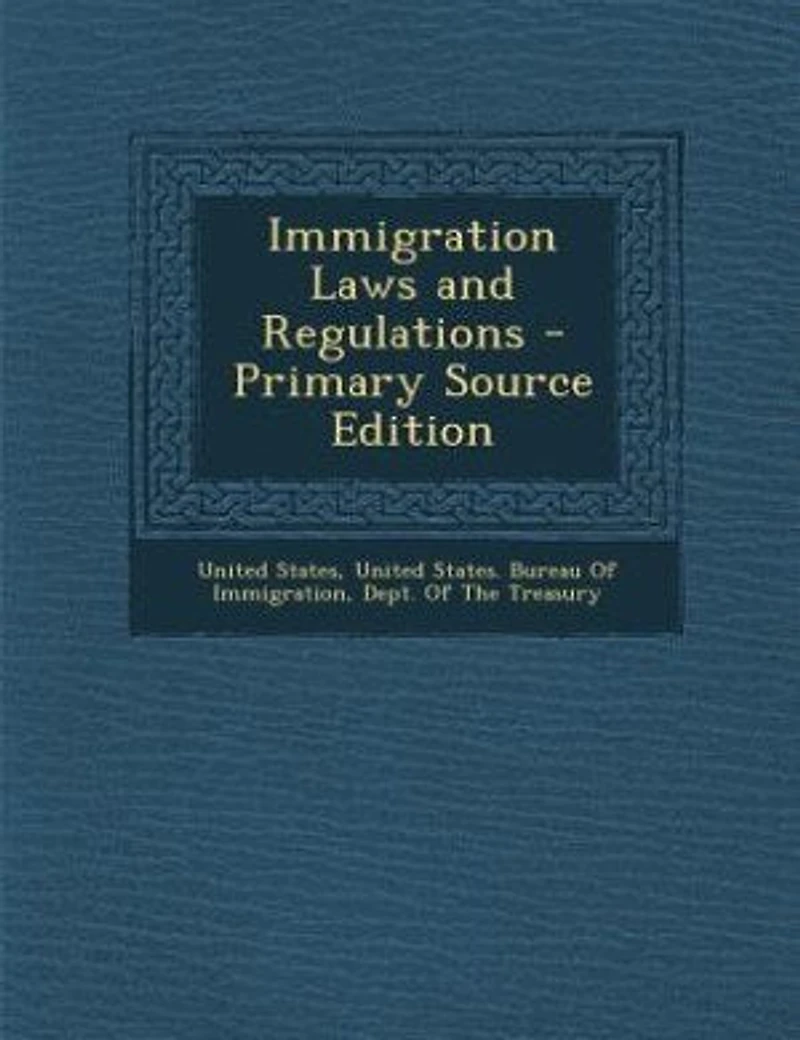 Immigration Laws and Regulations