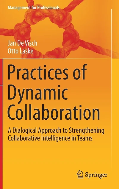 Practices Of Dynamic Collaboration: A Dialogical Approach To Strengthening Collaborative Intelligence Teams