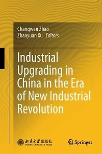 Industrial Upgrading China the Era of New Revolution