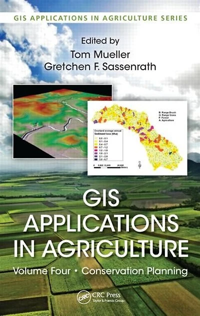 Gis Applications Agriculture, Volume Four: Conservation Planning