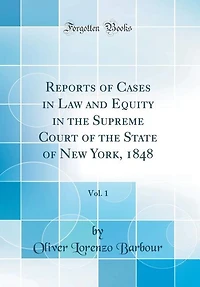 Reports Of Cases Law And Equity The Supreme Court State New York; Volume 1