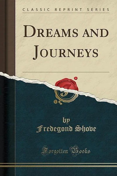 Dreams and Journeys (Classic Reprint)