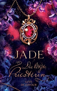Jade: Die letzte Priesterin