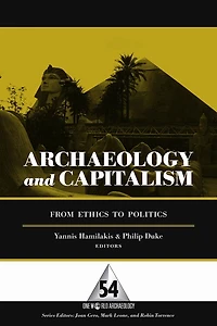Archaeology and Capitalism: From Ethics to Politics