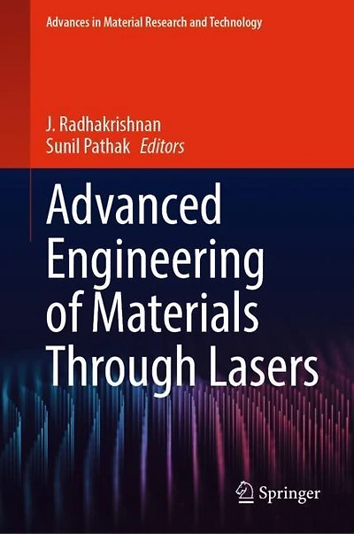 Advanced Engineering of Materials Through Lasers