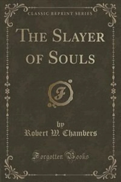 The Slayer of Souls (Classic Reprint)
