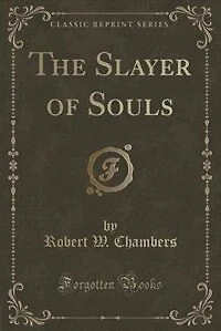 The Slayer of Souls (Classic Reprint)