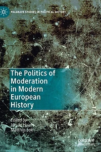 The Politics of Moderation Modern European History