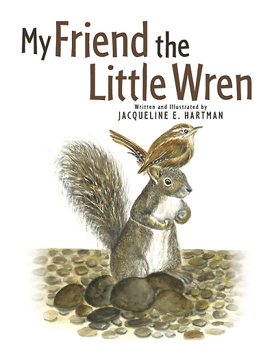 My Friend The Little Wren: Book 1